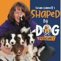 Shaped by Dog